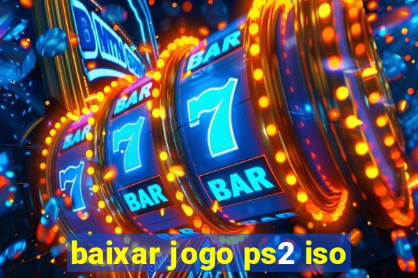 baixar jogo ps2 iso